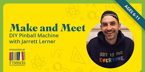 Make and Meet: DIY Pinball Machine with Jarrett Lerner 