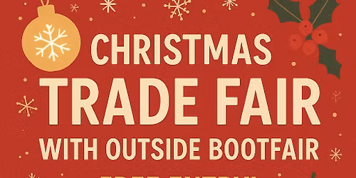 Christmas Trade Fair with Outside Bootfair - FREE ENTRY