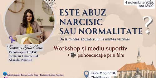 Workshop Cluj-Napoca - Este Abuz Narcisic sau Normalitate? 10 locuri disponibile