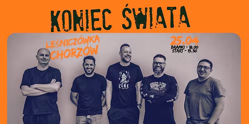 Koniec \u015awiata | Chorz\u00f3w