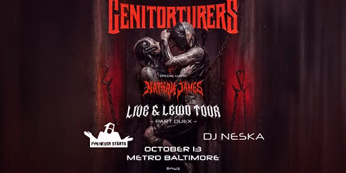 GENITORTURERS 'Live + Lewd Tour' w\/ Nathan James, Fun Never Starts and DJ Neska @ Metro Baltimore