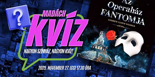 Mad\u00e1ch-Kv\u00edz: Az Operah\u00e1z Fantomja