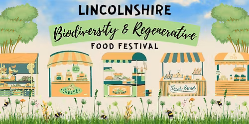 Lincolnshire Biodiversity & Regenerative Food Festival