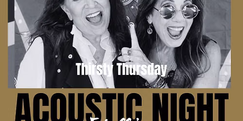 Thelma & Louise Acoustic Thirsty Thursday