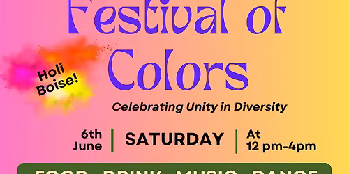 The Festival of Colors - Holi Boise 2026!