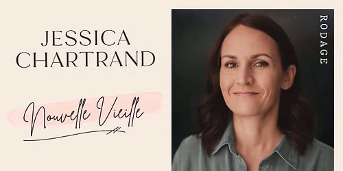 Jessica Chartrand - Nouvelle vieille (rodage) | Qu\u00e9bec