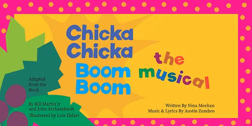 All Ages: Chicka Chicka Boom Boom: The Musical