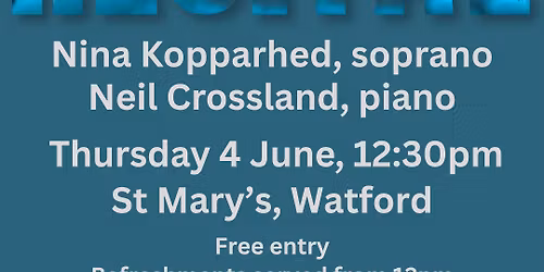 Recital | Nina Kopparhed, soprano and Neil Crossland, piano