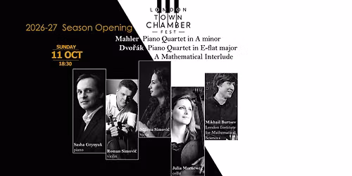 London Town Chamber Fest 2026-27 Season Opening with Mahler and Dvo\u0159\u00e1k