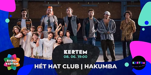H\u00e9t Hat Club \u00e9s Hakumba koncert a Babel Kertemben