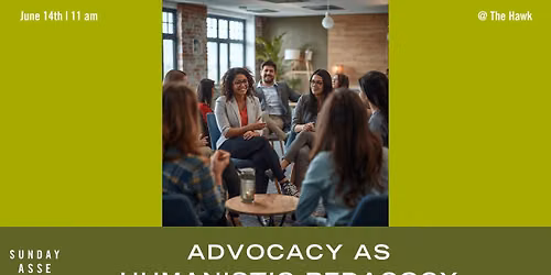 The Assembly: Advocacy as Humanistic Pedagogy