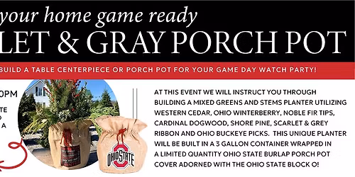 Scarlet and Gray Game Day Planter Workshop