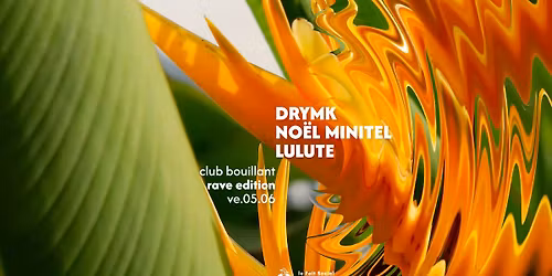 CLUB BOUILLANT - DRYMK \u00b7 NO\u00cbL MINITEL \u00b7 LULUTE