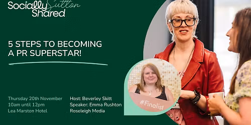 Sutton Coldfield Socially Shared - 5 Steps To Becoming A PR Superstar!