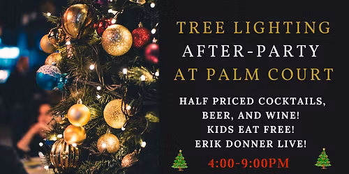 Tree Lighting After-Party at Palm Court 
