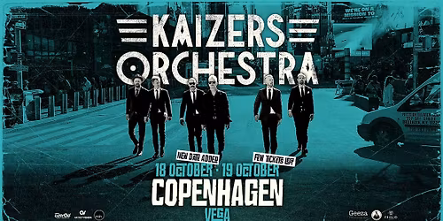 Kaizers Orchestra \u2013 25 \u00e5rs jubil\u00e6um \u2013 Store VEGA (F\u00c5 BILLETTER)