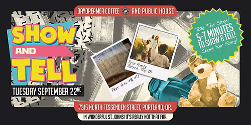Show & Tell! Bring something to show off and a story to tell!