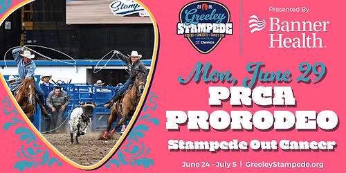 PRCA ProRodeo - Stampede Out Cancer Night at the Greeley Stampede