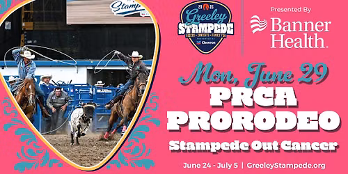 PRCA ProRodeo - Stampede Out Cancer Night at the Greeley Stampede