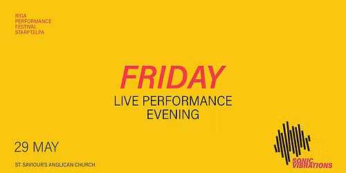 FRIDAY 29 MAY | LIVE PERFORMANCE EVENING