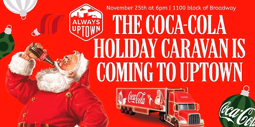 Coca-Cola Holiday Caravan is Coming to Uptown