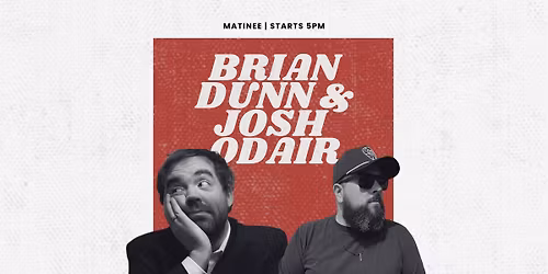 Brian Dunn & Josh Odair | The Lounge