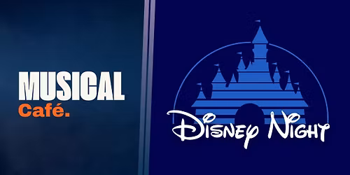 Musical Caf\u00e9 - Once Upon a Disney Night