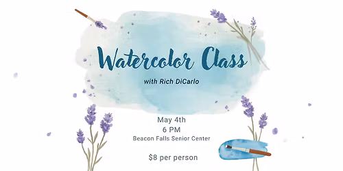 Watercolor Class with Rich DiCarlo ($8)