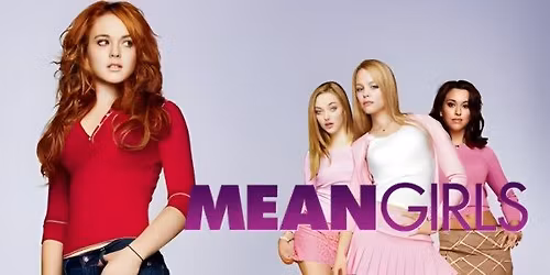 Mean Girls (2004) (M) PRESENTED IN 35MM FILM