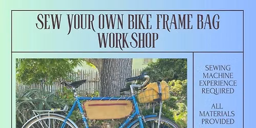 Sew Your Own Bike Frame Bag Workshop (a FSSC class)
