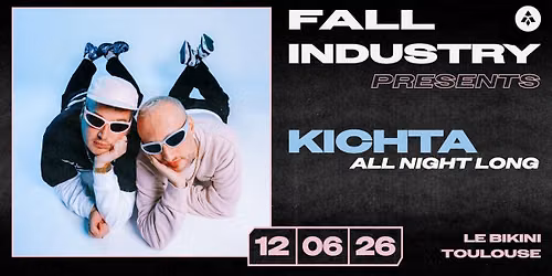 FALL INDUSTRY PRESENTS KICHTA ALL NIGHT LONG