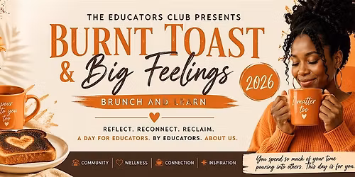 Burnt Toast & Big Feelings 2026