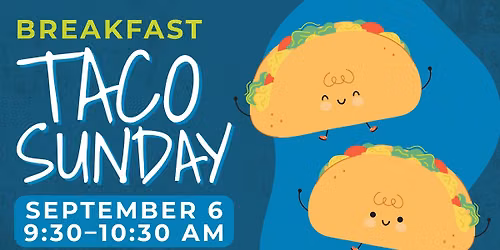 Breakfast Taco Sunday