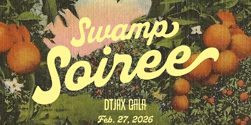 11th Annual DTJax Gala: Swamp Soir\u00e9e