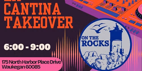 La Cantina Take over On the Rocks every other Thursday