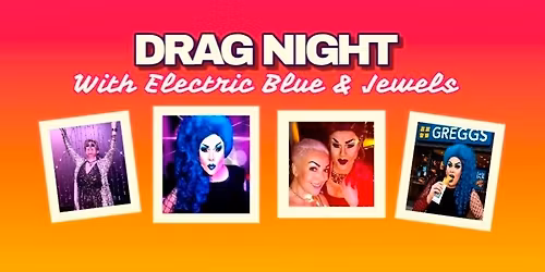 DRAG NIGHT FEATURING ELECTRIC BLUE AT THE GEORGE & DRAGON, CHESHAM
