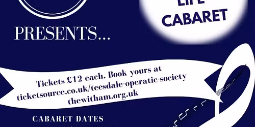 Teesdale Operatic Society presents - "The Circle of Life" Cabaret