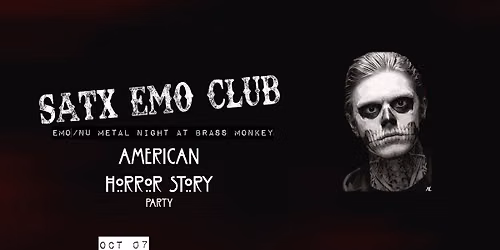 SATX EMO CLUB: EMO \/ NU METAL NIGHT AMERICAN HORROR STORY PARTY