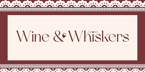 Wine & Whiskers