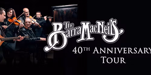 The Barra MacNeils at Massey Hall - Allied Music Centre