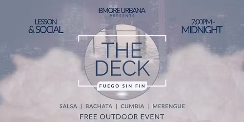 The Deck: Fuego Sin Fin | Free Outdoor Latin Dance Social