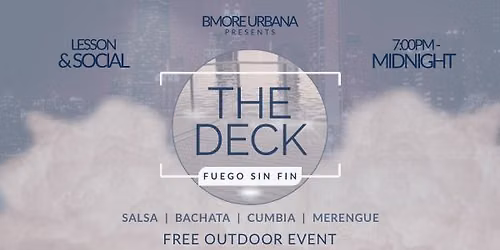 The Deck: Fuego Sin Fin | Free Outdoor Latin Dance Social