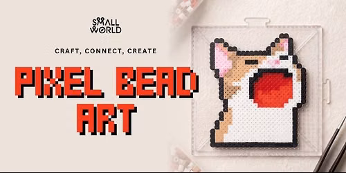 Pixel Bead Art Workshop