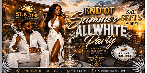 END OF SUMMER ALL WHITE PARTY @ SUNRISE LOUNGE