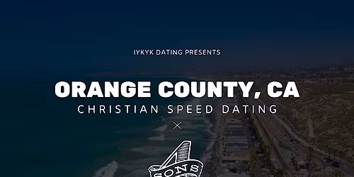 \u271d\ufe0fOrange County Christian Speed Dating | IYKYK Dating | 20s-30s | 5\/12\/26
