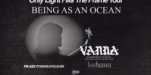 Being As An Ocean, Vanna & more, live in Minneapolis at Underground Music Venue!