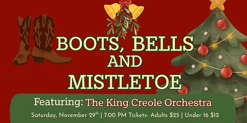 Boots, Bells, and Mistletoe- A Honkytonk Christmas Featuring The King Creole Orchestra