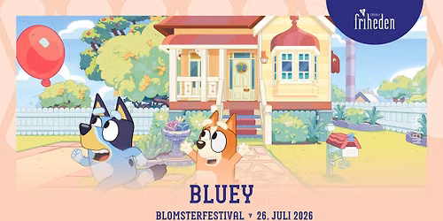 Bluey | Blomsterfestival 2026