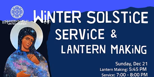 Winter Solstice Service & Lantern Making