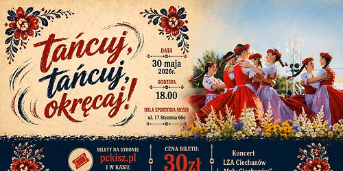 Koncert "Ta\u0144cuj, ta\u0144cuj, okr\u0119caj!" | LZA "Ciechan\u00f3w" i "Ma\u0142y Ciechan\u00f3w" 